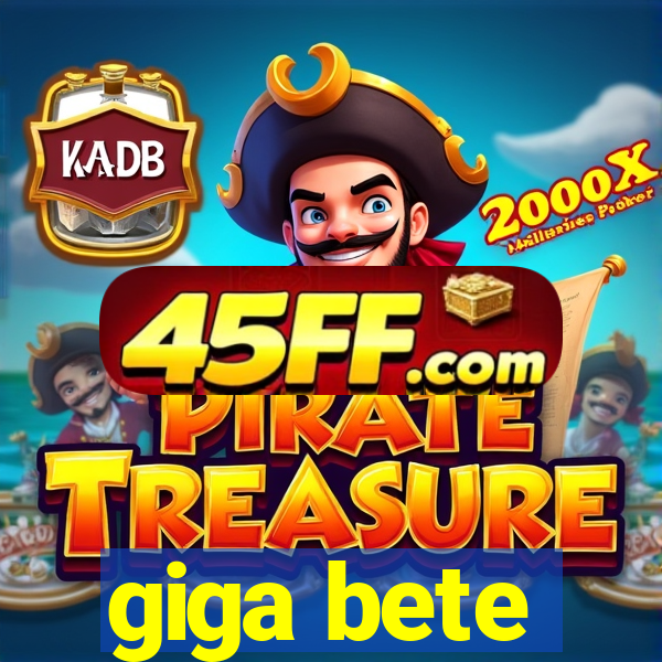 giga bete